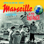 Marseille de mon enfance