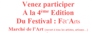 4ème Edition Du Festival : Fêt’Arts Marché de l’Art (ouvert à tous les artistes, artisa...)