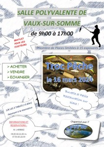 TROC PECHE - LE 16 MARS 2024 - SALLE POLYVALENTE DE VAUX-SUR-SOMME